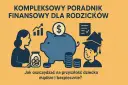 Jak pomnożyć oszczędności na przyszłość dziecka? Poradnik finansowy dla rodziców z grafiką skarbonki, dziecka w czapce absolwenta i symbolami finansowymi.