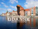 Atrakcje w Gdańsku: Co musisz zobaczyć? Kompletny przewodnik