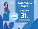 Kobieta w 31 tygodniu ciąży, z brzuszkiem. Obok kalendarz i napis "Kaledarz ciąży tydzień 31".