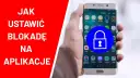 Jak odblokować aplikacje mobilne i uniknąć frustracji z blokadą