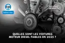 Moteur Essence ou Diesel 2025 : quel est le plus rentable ?