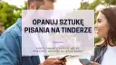 Para, która wymienia się wiadomościami na Tinderze. Opanuj sztukę pisania na Tinderze, by umawiać lepsze randki.