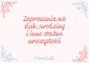 Jak napisać zaproszenie, aby zachwycić gości i uniknąć błędów