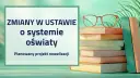 Ustawa o systemie oświaty: Czy nadal obowiązuje? Wyjaśniamy