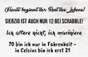 Lustige Sprüche zum 70. Geburtstag auf weißem Holzgrund.