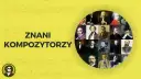 Kolaż portretów znanych kompozytorów muzyki klasycznej, od Bacha po współczesnych twórców.