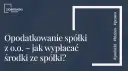 Spółka jawna: PIT czy CIT? Uniknij podwójnego opodatkowania!