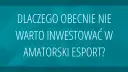 Esport: Jak inwestować? Akcje, ETFy, potencjał i ryzyka.