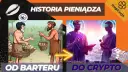 Historia pieniądza: Od barteru do kryptowalut poznaj ewolucję