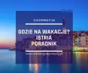 Noclegi Chorwacja: Poradnik, by wybrać idealne miejsce i nie przepłacić