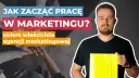 Jak zacząć pracę w marketingu internetowym i uniknąć najczęstszych błędów