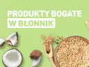 Produkty bogate w błonnik: kokos i pszenica. Dowiedz się, co ma najwięcej błonnika!