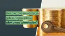 Klucz do bezpiecznych inwestycji i odpowiedzi na pytanie, gdzie najrozsądniej ulokować pieniądze. Stosy złotych monet symbolizują bogactwo.