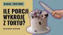 Tort 20 cm ile porcji? Wysokość i krojenie to sekret!