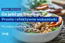 Co jeść po treningu? Maksymalizuj efekty i regenerację!