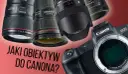 Canon jaki obiektyw uniwersalny - najlepsze wybory dla każdego fotografa