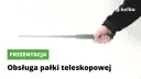Jak złożyć pałkę teleskopową? Rozwiąż problem z zablokowaną!
