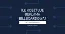 Ile kosztuje reklama na budynku? Sprawdź ceny i ukryte koszty