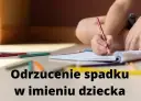Odrzucenie spadku przez małoletniego - pytania, które zada sąd
