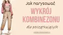 Chcesz uszyć kombinezon damski? Zobacz, jakie to proste!