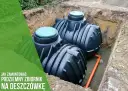 Deszczówka: Zbiornik podziemny krok po kroku. Dotacja 6000 zł!