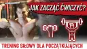 Siłownia: Jak zacząć ćwiczyć? Pokonaj strach i trenuj z FBW