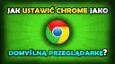 Jak ustawić Chrome jako domyślną przeglądarkę w Windows 10 bez problemów