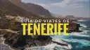 Tenerife: Tu guía definitiva para descubrir la isla (más allá del sol)