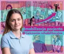 Co to jest mobilizacja w rehabilitacji i jak może zmienić twoje życie