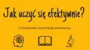 Myśl jak ekspert: Jak skutecznie uczyć się w domu i osiągać cele?