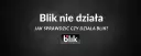 Dlaczego BLIK nie działa? Oto najczęstsze problemy i rozwiązania