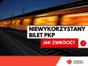 Zwrot biletu PKP: Online, w kasie, po odjeździe? Odzyskaj pieniądze!