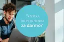 Jak założyć stronę internetową za darmo i uniknąć pułapek darmowych planów