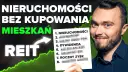 Jak zarabiać na nieruchomościach bez kupowania mieszkań? Dowiedz się o REITach i rocznym zysku.
