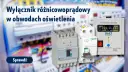Rozdzielnia elektryczna: Ile i jakie różnicówki dla bezpieczeństwa?