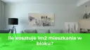 Ile kosztuje mieszkanie w bloku? Ceny, które zaskoczą każdego