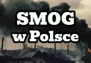 Kiedy koniec smogu w Polsce? Realne prognozy i daty