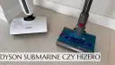 Hizero czy Dyson Submarine? Opinie, porównanie i werdykt