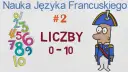 Liczenie do 10 po francusku: Szybka ściąga z wymową i trikami
