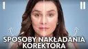 Gdzie nakładać korektor na twarzy? Mapa dla efektu wow!