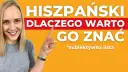 W jakich krajach mówi się po hiszpańsku i dlaczego warto je znać?