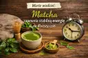 Matcha: Na co pomaga? Zdrowie, energia, uroda odkryj moc!