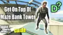 Jak wejść na dach Maze Bank w GTA V - najprostsze metody i triki