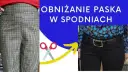 Jak przerobić spodnie z wysokiego stanu na niski i uniknąć błędów