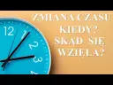 Zmiana czasu: Skąd się wzięła? Historia, powody i przyszłość
