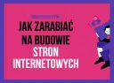 Ile można zarobić na tworzeniu stron internetowych? Fakty i mity
