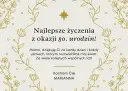 Kartka z życzeniami na 80. urodziny. "Najlepsze życzenia z okazji 80. urodzin! Mamo, dziękuję Ci za każdy dzień i każdy uśmiech, którym rozświetliłaś mój świat. Za wiele kolejnych wspólnych lat! Kocham Cię, Marianna.