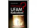 Dlaczego wciąż ufam Kościołowi? Analiza i nadzieja