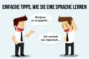 Sprachen lernen: Effektive Strategien und Tipps für schnellen Erfolg