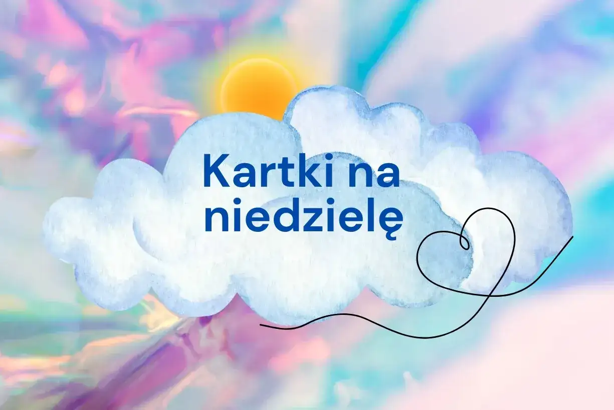 Piękne słowa na niedzielę - krótkie życzenia i cytaty